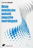 Metody doświadczalne mechaniki kompozytów konstrukcyjnych Metody doświadczalne mechaniki kompozytów konstrukcyjnych