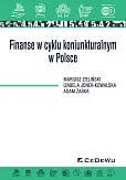 Finanse w cyklu koniunkturalnym w Polsce Finanse w cyklu koniunkturalnym w Polsce
