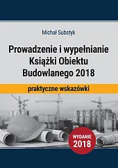 Prowadzenie i wypełnianie Książki Obiektu Budowlanego,Michał Substyk