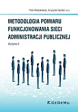 Metodologia pomiaru funkcjonowania sieci administracji publicznej (wyd. II) Metodologia pomiaru funkcjonowania sieci administracji publicznej (wyd. II)