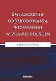 Świadczenia odszkodowania socjalnego w prawie polskim Świadczenia odszkodowania socjalnego w prawie polskim