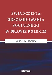 Świadczenia odszkodowania socjalnego w prawie polskimKarolina Stopka