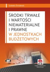 Środki trwałe i wartości niematerialne i prawne w jednostkach budżetowych Środki trwałe i wartości niematerialne i prawne w jednostkach budżetowych