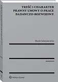 Treść i charakter prawny umowy o prace badawczo-rozwojowe Treść i charakter prawny umowy o prace badawczo-rozwojowe
