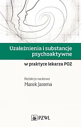 Uzależnienia i substancje psychoaktywneMarek Jarema Uzależnienia i substancje psychoaktywneMarek Jarema