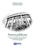 Finanse publiczne a nowe zarządzanie gospodarcze w Unii Europejskiej Finanse publiczne a nowe zarządzanie gospodarcze w Unii Europejskiej