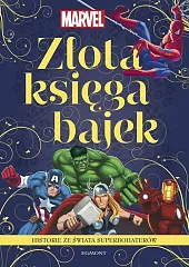 Marvel. Historie ze świata superbohaterów. Złota,J.Frank Berrios Marvel. Historie ze świata superbohaterów. Złota,J.Frank Berrios