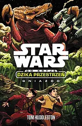 Star Wars Dzika przestrzeń GniazdoTom Huddleston