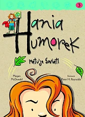 Hania Humorek ratuje świat!