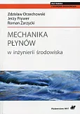 Mechanika płynów w inżynierii środowiska Mechanika płynów w inżynierii środowiska
