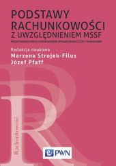 Podstawy rachunkowości z uwzględnieniem MSSF Podstawy rachunkowości z uwzględnieniem MSSF