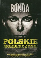 Polskie morderczynie Polskie morderczynie
