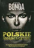 Polskie morderczynie Polskie morderczynie