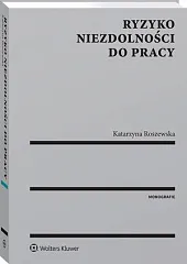 Ryzyko niezdolności do pracyKatarzyna Roszewska