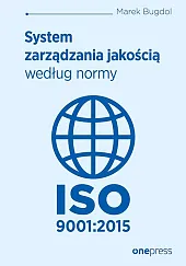 System zarządzania jakością według normy ISO,Marek Bugdol