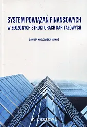 System powiązań finansowych w złożonych strukturach,Danuta Kozłowska-Makóś
