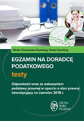 Egzamin na doradcę podatkowego TestyBeata Chanowska-Dymlang Egzamin na doradcę podatkowego TestyBeata Chanowska-Dymlang