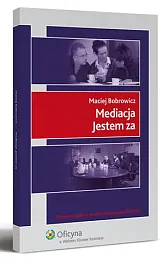 Mediacja. Jestem zaMaciej Bobrowicz