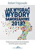 Jak wygrać wybory samorządowe 2018? Jak wygrać wybory samorządowe 2018?