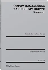 Odpowiedzialność za długi spadkowe. Komentarz