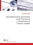 Opodatkowanie dochodów osób fizycznych z inwestowania i lokacji majątku