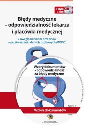 Błędy medyczne - odpowiedzialność lekarza i placówki medycznej + płyta CD Błędy medyczne - odpowiedzialność lekarza i placówki medycznej + płyta CD