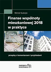 Finanse wspólnoty mieszkaniowej 2018 w praktyce