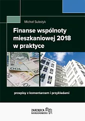Finanse wspólnoty mieszkaniowej 2018 w praktyceMichał Substyk
