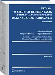 Ustawa o biegłych rewidentach, firmach audytorskich oraz nadzorze publicznym. Komentarz