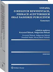 Ustawa o biegłych rewidentach, firmach audytorskich,Krzysztof Ślebzak