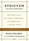 Stoicyzm na każdy dzień roku 366 medytacji na temat mądrości, wytrwałości i sztuki życia