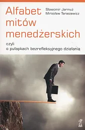 Alfabet mitów menedżerskichSławomir Jarmuż