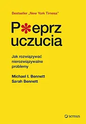 Pieprz uczucia Jak rozwiązywać nierozwiązywalne problemyMichael Bennett