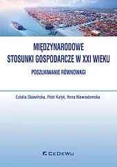 Międzynarodowe stosunki gospodarcze w XXI - poszukiwanie równowagi