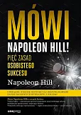 Mówi Napoleon Hill! Pięć zasad osobistego sukcesu