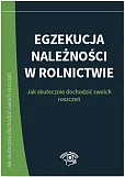 Egzekucja należności w rolnictwie Egzekucja należności w rolnictwie