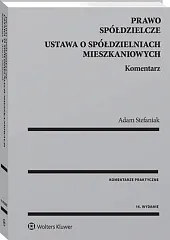 Prawo spółdzielcze. Ustawa o spółdzielniach mieszkaniowych.,Adam Stefaniak Prawo spółdzielcze. Ustawa o spółdzielniach mieszkaniowych.,Adam Stefaniak