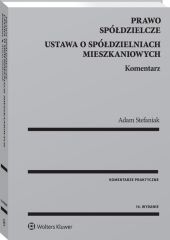 Prawo spółdzielcze. Ustawa o spółdzielniach mieszkaniowych. Komentarz Prawo spółdzielcze. Ustawa o spółdzielniach mieszkaniowych. Komentarz