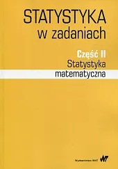 Statystyka w zadaniach Część 2 Statystyka,Iwona Bąk Statystyka w zadaniach Część 2 Statystyka,Iwona Bąk
