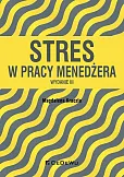 Stres w pracy menedżera Stres w pracy menedżera