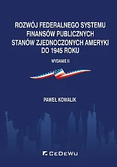 Rozwój federalnego systemu finansów publicznych Stanów,Paweł Kowalik