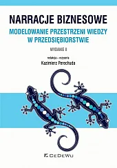 Narracje biznesowe. Modelowanie przestrzeni wiedzy w,Kazimierz Perechuda