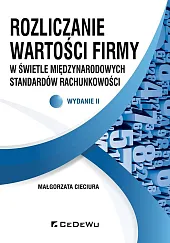 Rozliczanie wartości firmy w świetle międzynarodowych standardów rachunkowości Rozliczanie wartości firmy w świetle międzynarodowych standardów rachunkowości