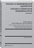 Ustawa o komornikach sądowych. Ustawa o kosztach komorniczych. Komentarz Ustawa o komornikach sądowych. Ustawa o kosztach komorniczych. Komentarz