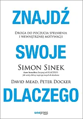 Znajdź swoje DLACZEGO.Sinek Simon