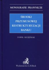 Środki przymusowej restrukturyzacji banku Środki przymusowej restrukturyzacji banku