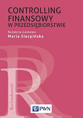 Controlling finansowy w przedsiębiorstwieMaria Sierpińska