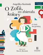 Czytam sobie O Zofii co zbierała,Angelika Kuźniak