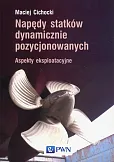 Napędy statków dynamicznie pozycjonowanych Napędy statków dynamicznie pozycjonowanych