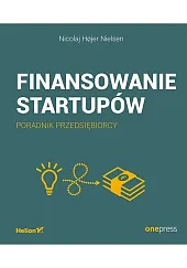 Finansowanie startupów Poradnik przedsiębiorcyNielsen Nicolaj Hojer